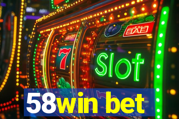 58win bet